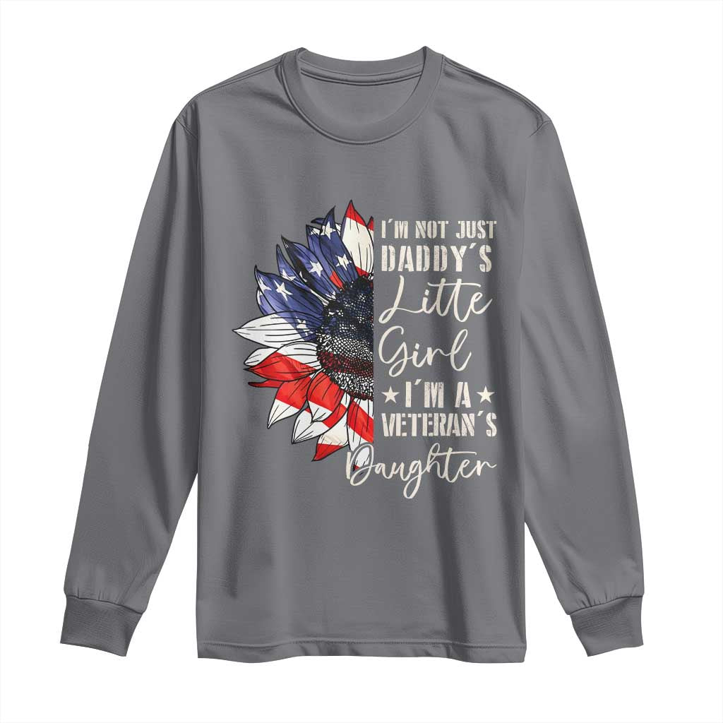 I Am Not Just Daddys Little Girl I Am A Veterans Daughter Long Sleeve Shirt American Flag TS11 Charcoal Print Your Wear