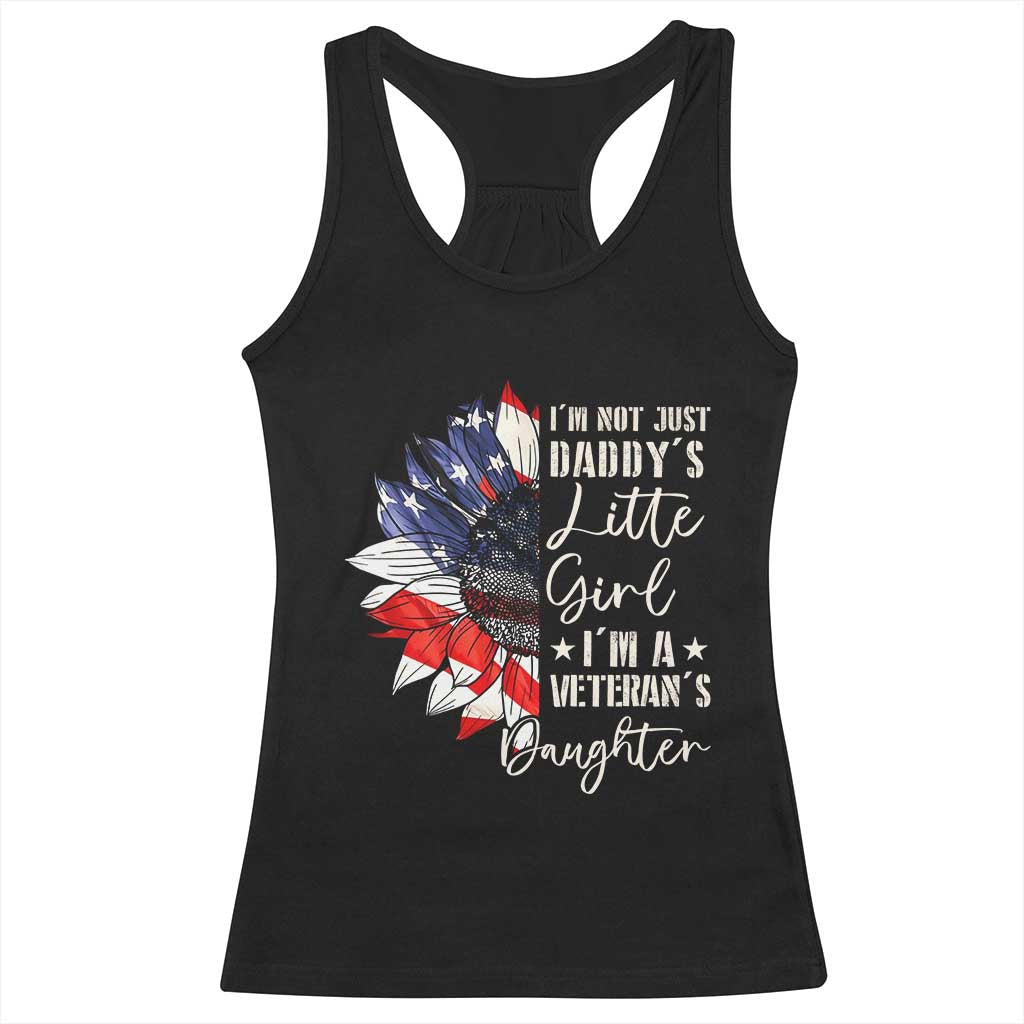 I Am Not Just Daddys Little Girl I Am A Veterans Daughter Racerback Tank Top American Flag TS11 Black Print Your Wear