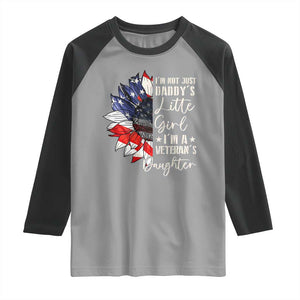 I Am Not Just Daddys Little Girl I Am A Veterans Daughter Raglan Shirt American Flag TS11 Sport Gray Black Print Your Wear