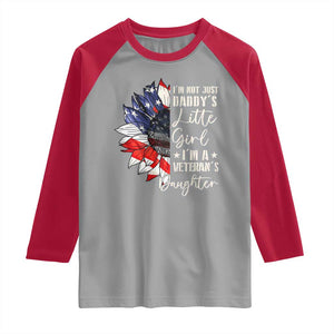 I Am Not Just Daddys Little Girl I Am A Veterans Daughter Raglan Shirt American Flag TS11 Sport Gray Red Print Your Wear