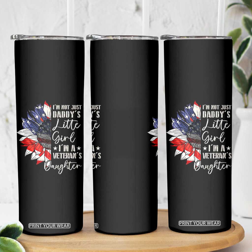 I Am Not Just Daddys Little Girl I Am A Veterans Daughter Skinny Tumbler American Flag TS11 Print Your Wear