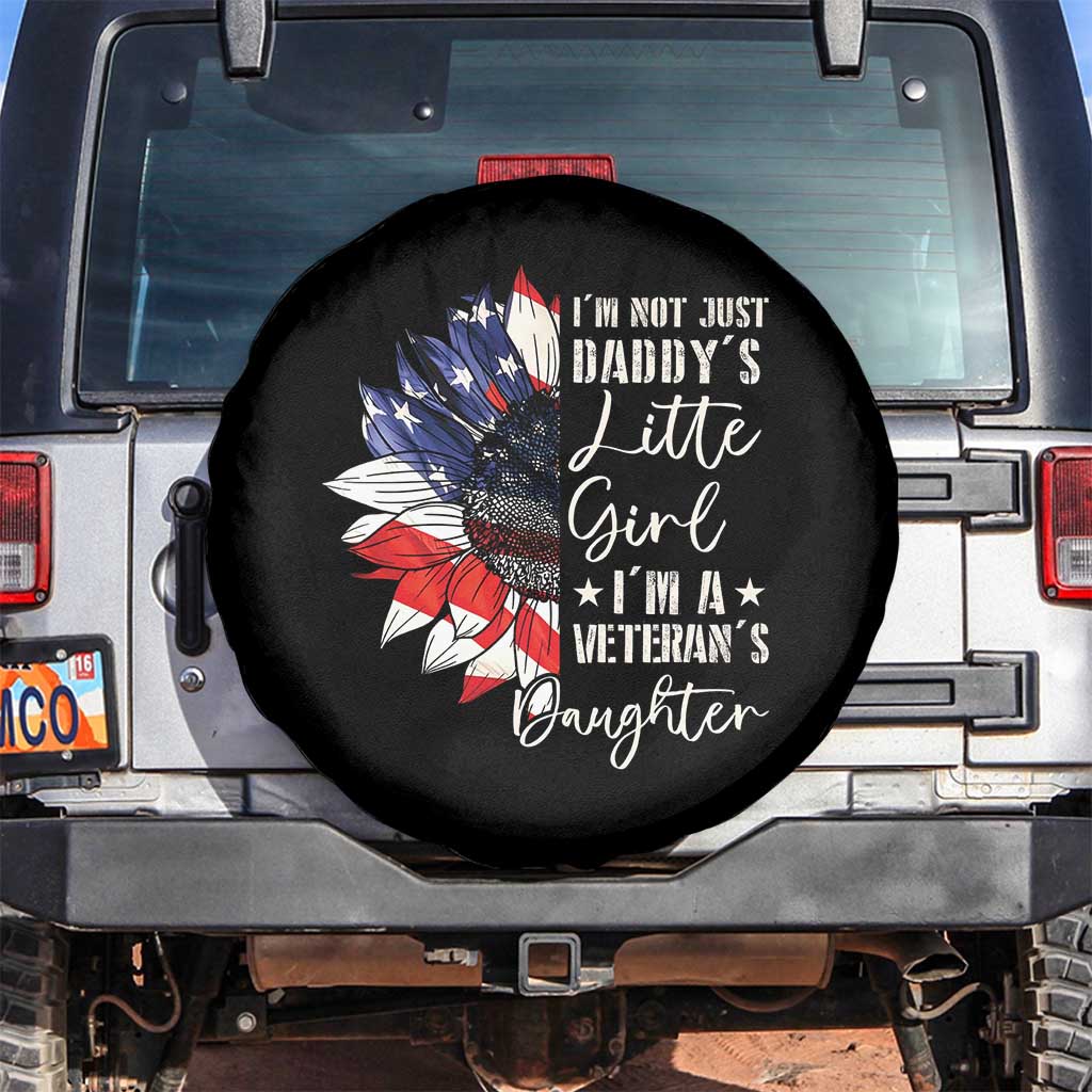 I Am Not Just Daddys Little Girl I Am A Veterans Daughter Spare Tire Cover American Flag TS11 No hole Black Print Your Wear