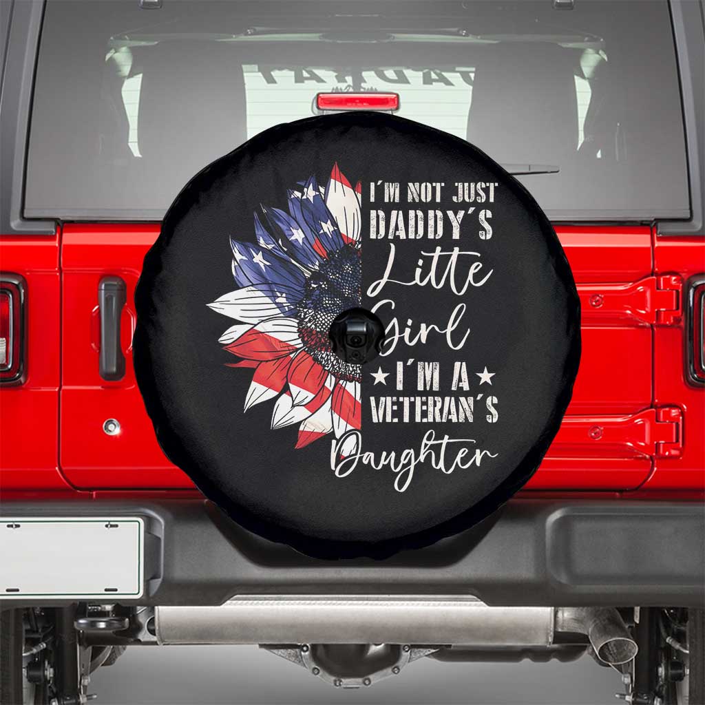 I Am Not Just Daddys Little Girl I Am A Veterans Daughter Spare Tire Cover American Flag TS11 Black Print Your Wear
