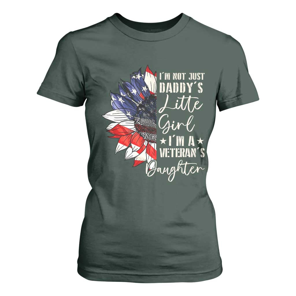 I Am Not Just Daddys Little Girl I Am A Veterans Daughter T Shirt For Women American Flag TS11 Dark Forest Green Print Your Wear