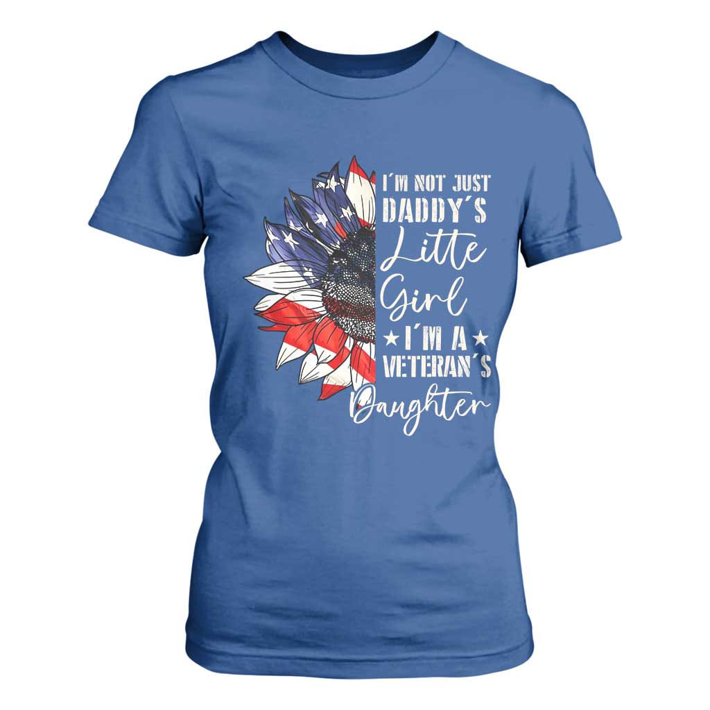 I Am Not Just Daddys Little Girl I Am A Veterans Daughter T Shirt For Women American Flag TS11 Royal Blue Print Your Wear