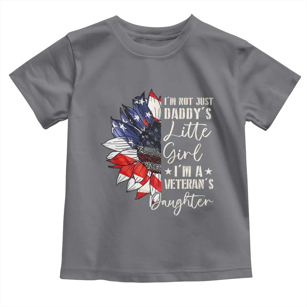 I Am Not Just Daddys Little Girl I Am A Veterans Daughter Toddler T Shirt American Flag TS11 Charcoal Print Your Wear