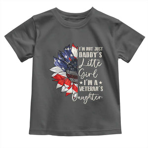 I Am Not Just Daddys Little Girl I Am A Veterans Daughter Toddler T Shirt American Flag TS11 Dark Heather Print Your Wear