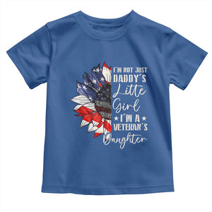 I Am Not Just Daddys Little Girl I Am A Veterans Daughter Toddler T Shirt American Flag TS11 Royal Blue Print Your Wear