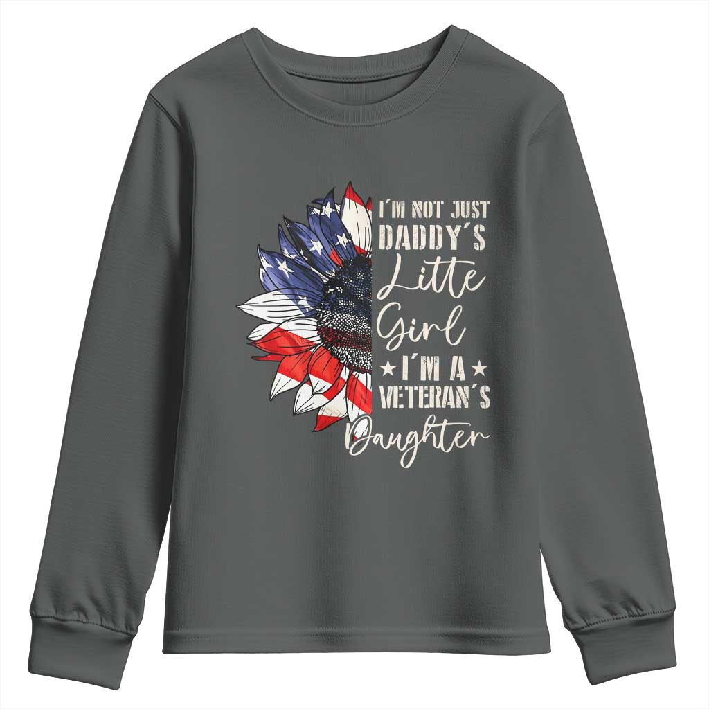 I Am Not Just Daddys Little Girl I Am A Veterans Daughter Youth Sweatshirt American Flag TS11 Dark Heather Print Your Wear