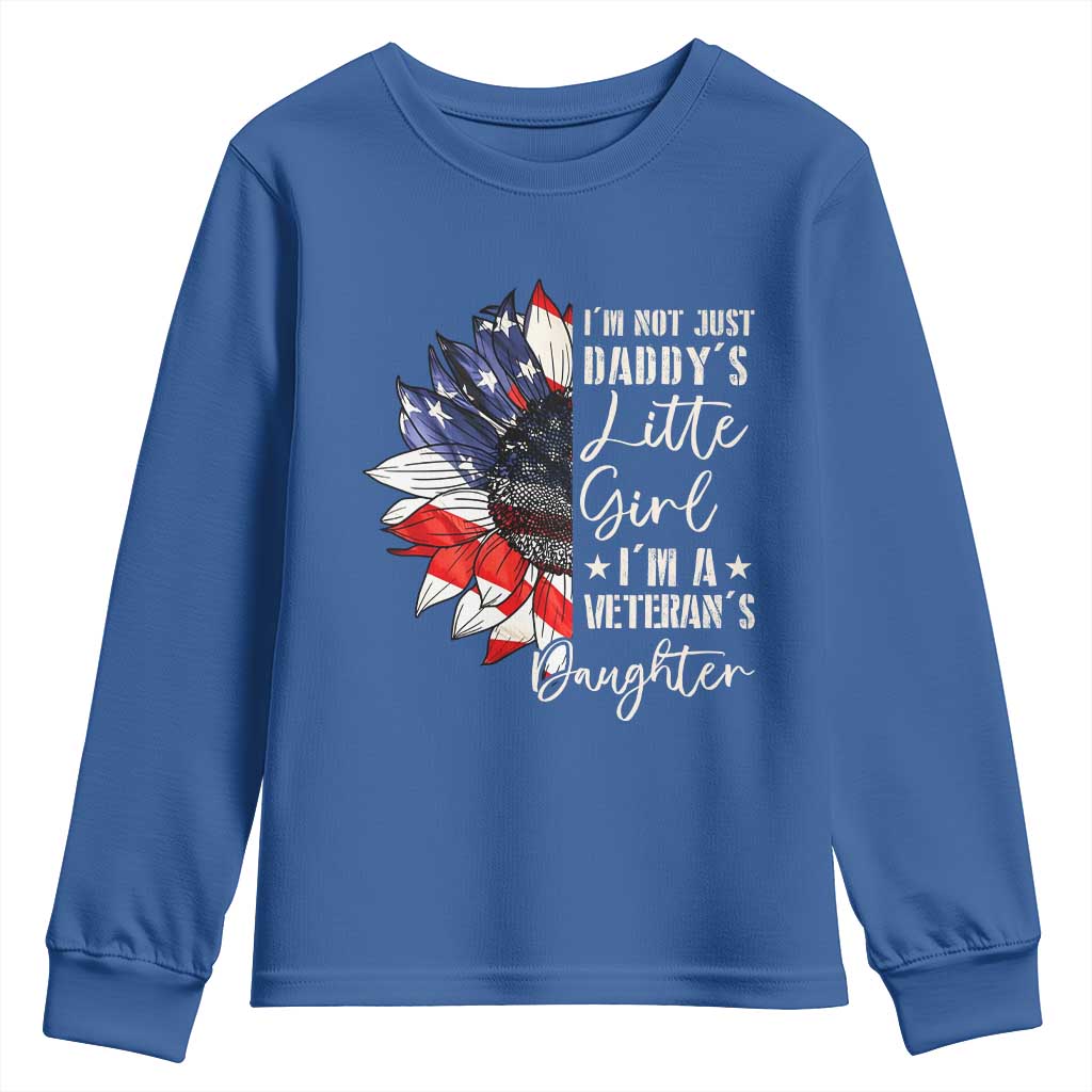 I Am Not Just Daddys Little Girl I Am A Veterans Daughter Youth Sweatshirt American Flag TS11 Royal Blue Print Your Wear