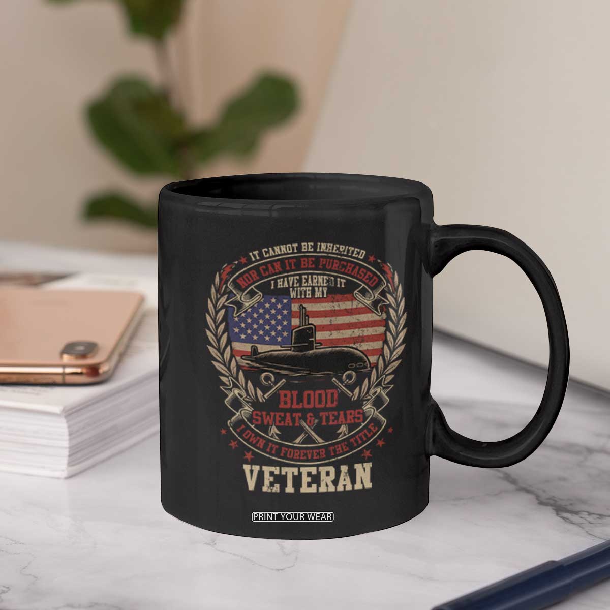 Submarine Veteran Coffee Mug It Cannot Be Inherited Nor Can It Be Purchased I Have Earned It TS11 Print Your Wear