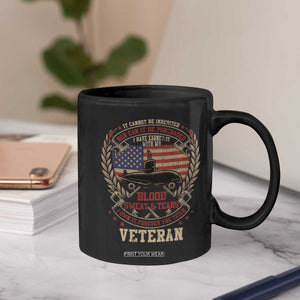 Submarine Veteran Coffee Mug It Cannot Be Inherited Nor Can It Be Purchased I Have Earned It TS11 Print Your Wear