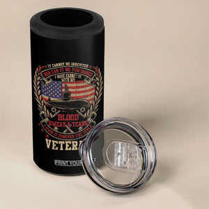 Submarine Veteran 4 in 1 Can Cooler Tumbler It Cannot Be Inherited Nor Can It Be Purchased I Have Earned It TS11 Print Your Wear