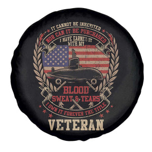 Submarine Veteran Spare Tire Cover It Cannot Be Inherited Nor Can It Be Purchased I Have Earned It TS11 Print Your Wear