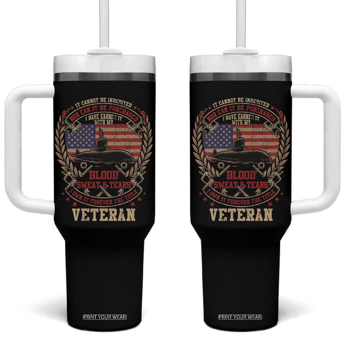 Submarine Veteran Tumbler With Handle It Cannot Be Inherited Nor Can It Be Purchased I Have Earned It TS11 One Size: 40 oz Black Print Your Wear