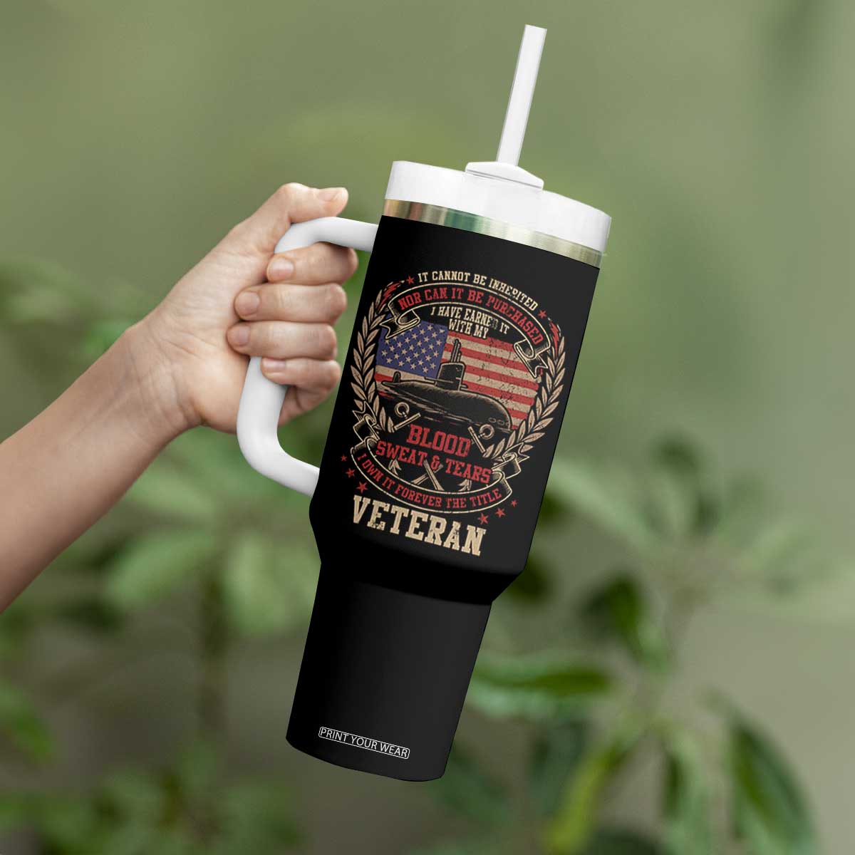 Submarine Veteran Tumbler With Handle It Cannot Be Inherited Nor Can It Be Purchased I Have Earned It TS11 Print Your Wear