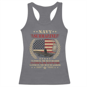 Navy Submarine Racerback Tank Top To Find Us You Must Be Good To Catch Us You Must Be Fast TS11 Charcoal Print Your Wear