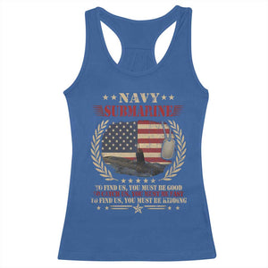 Navy Submarine Racerback Tank Top To Find Us You Must Be Good To Catch Us You Must Be Fast TS11 Royal Blue Print Your Wear