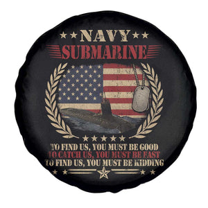 Navy Submarine Spare Tire Cover To Find Us You Must Be Good To Catch Us You Must Be Fast TS11 Print Your Wear