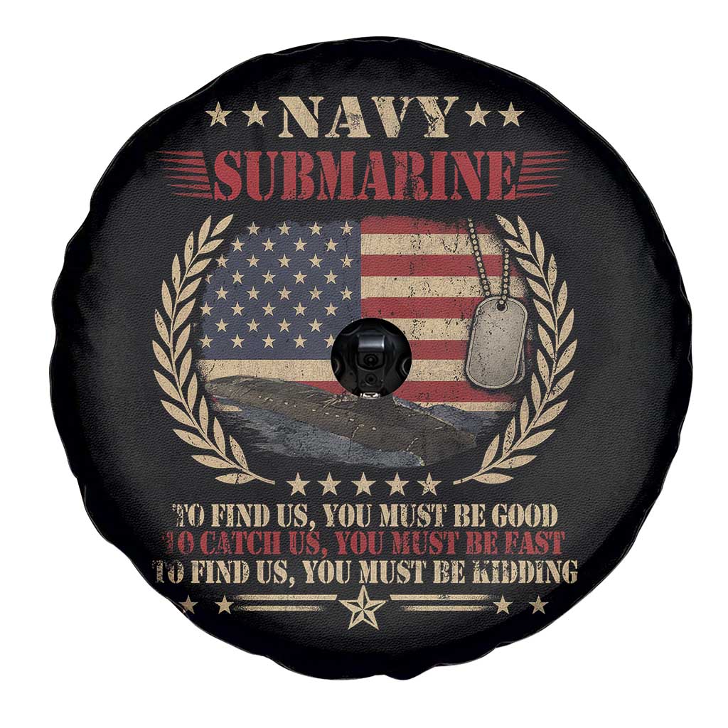 Navy Submarine Spare Tire Cover To Find Us You Must Be Good To Catch Us You Must Be Fast TS11 Print Your Wear
