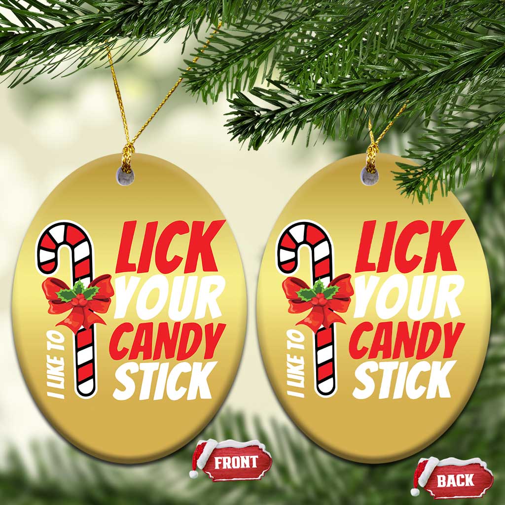 Funny Christmas Christmas Ornament I Like To Lick Your Candy Stick TS11 Oval Gold Print Your Wear