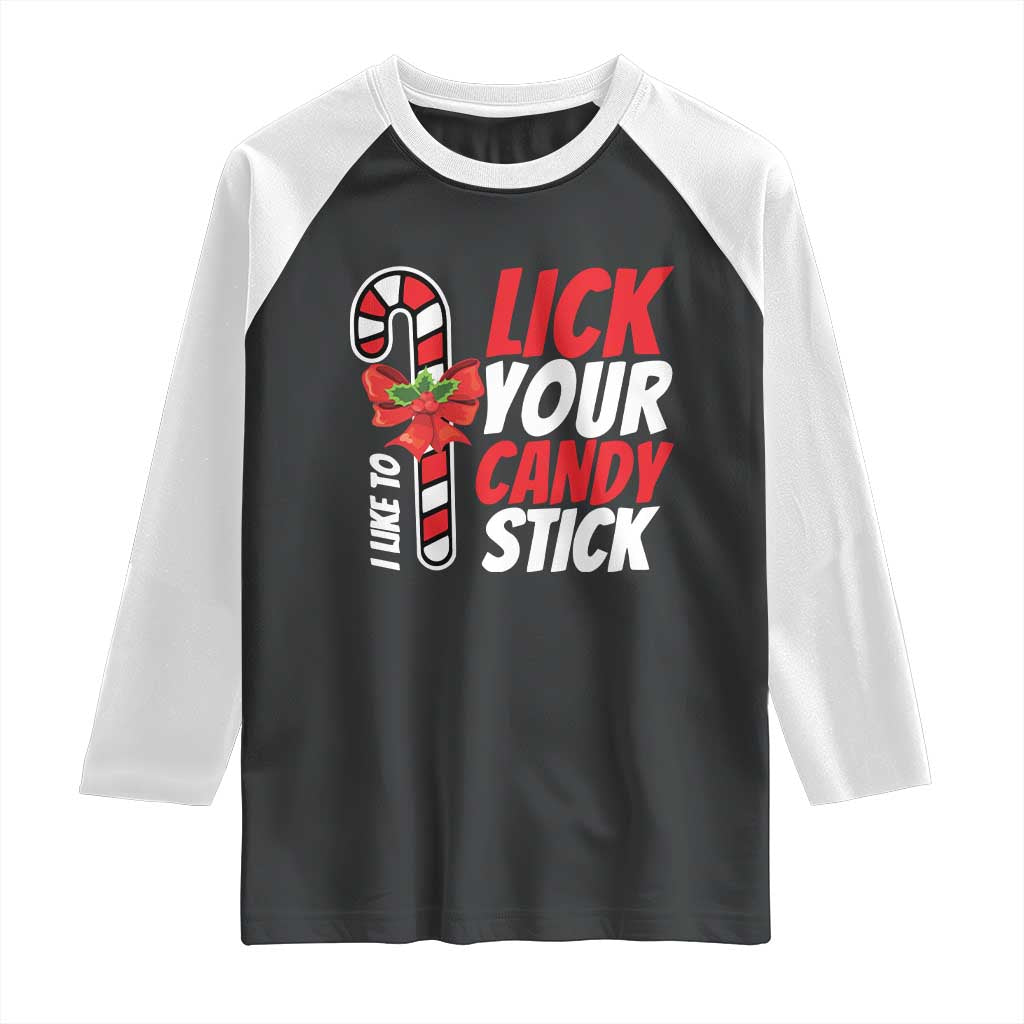 Funny Christmas Raglan Shirt I Like To Lick Your Candy Stick TS11 Black White Print Your Wear