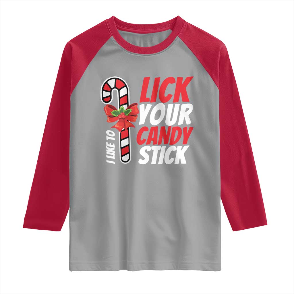 Funny Christmas Raglan Shirt I Like To Lick Your Candy Stick TS11 Sport Gray Red Print Your Wear