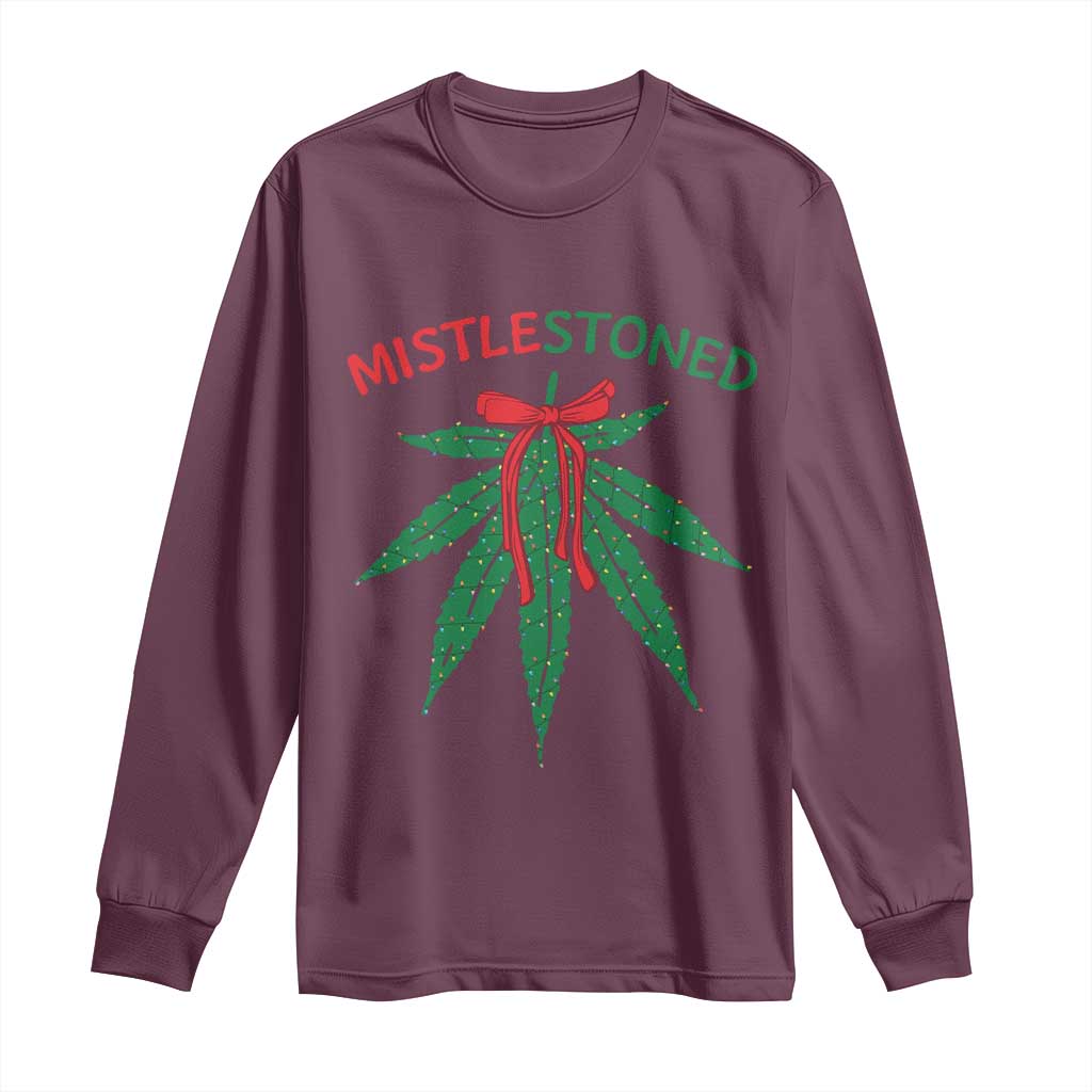 Funny Weed Christmas Long Sleeve Shirt Mistlestoned Mistletoe Led Lights TS11 Maroon Print Your Wear