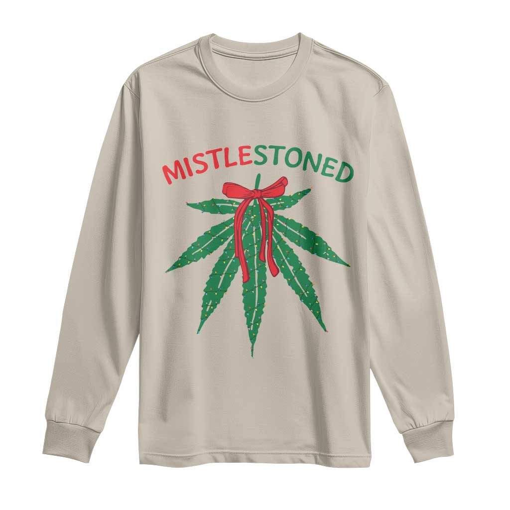 Funny Weed Christmas Long Sleeve Shirt Mistlestoned Mistletoe Led Lights TS11 Sand Print Your Wear