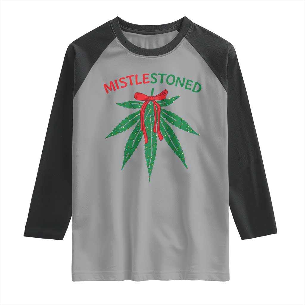 Funny Weed Christmas Raglan Shirt Mistlestoned Mistletoe Led Lights TS11 Sport Gray Black Print Your Wear