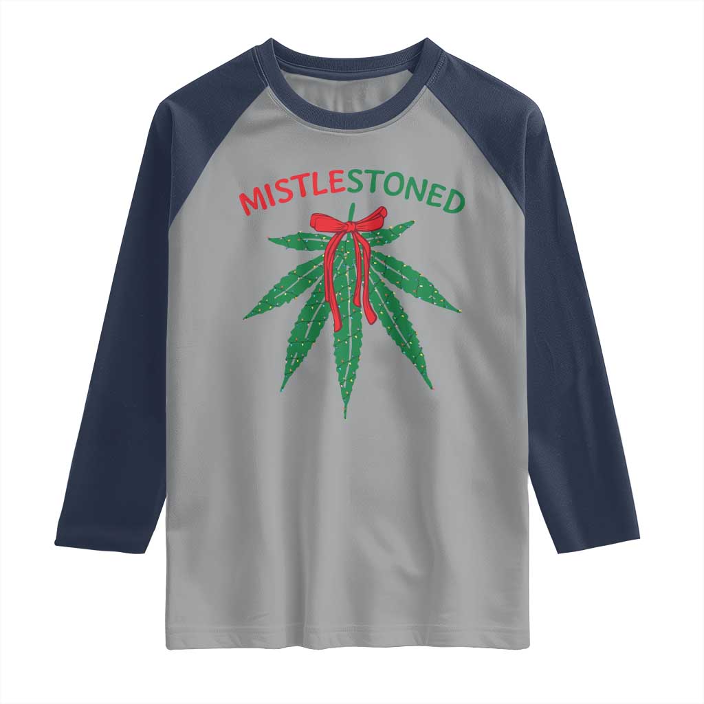 Funny Weed Christmas Raglan Shirt Mistlestoned Mistletoe Led Lights TS11 Sport Gray Navy Print Your Wear