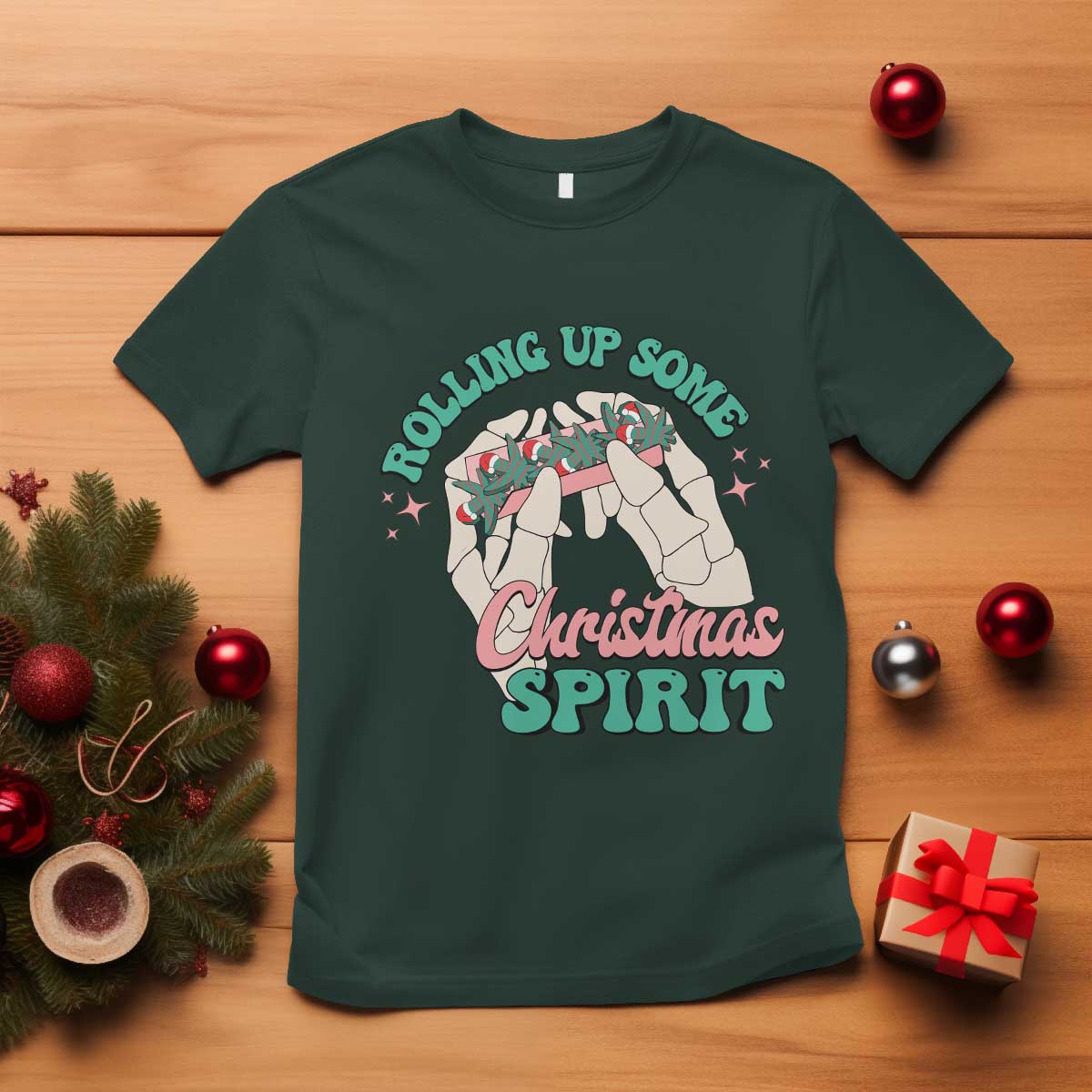 Funny Weed Christmas T Shirt Rolling Up Some Christmas Spirit Skeleton Hand TS11 Dark Forest Green Print Your Wear