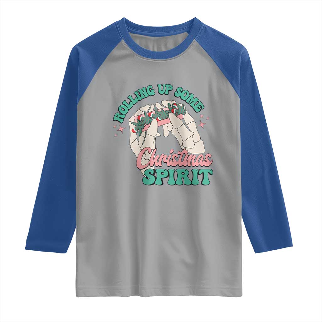 Funny Weed Christmas Raglan Shirt Rolling Up Some Christmas Spirit Skeleton Hand TS11 Sport Gray Royal Print Your Wear