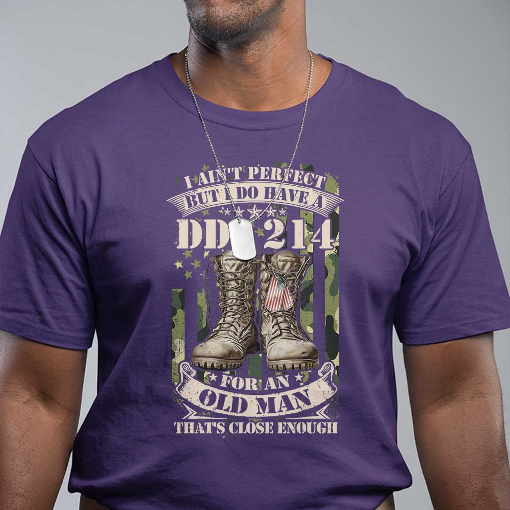 Patriotic Veterans T Shirt I Ain't Perfect But I Do Have A DD-214 For An Old Man That's Close Enough TS11 Purple Print Your Wear