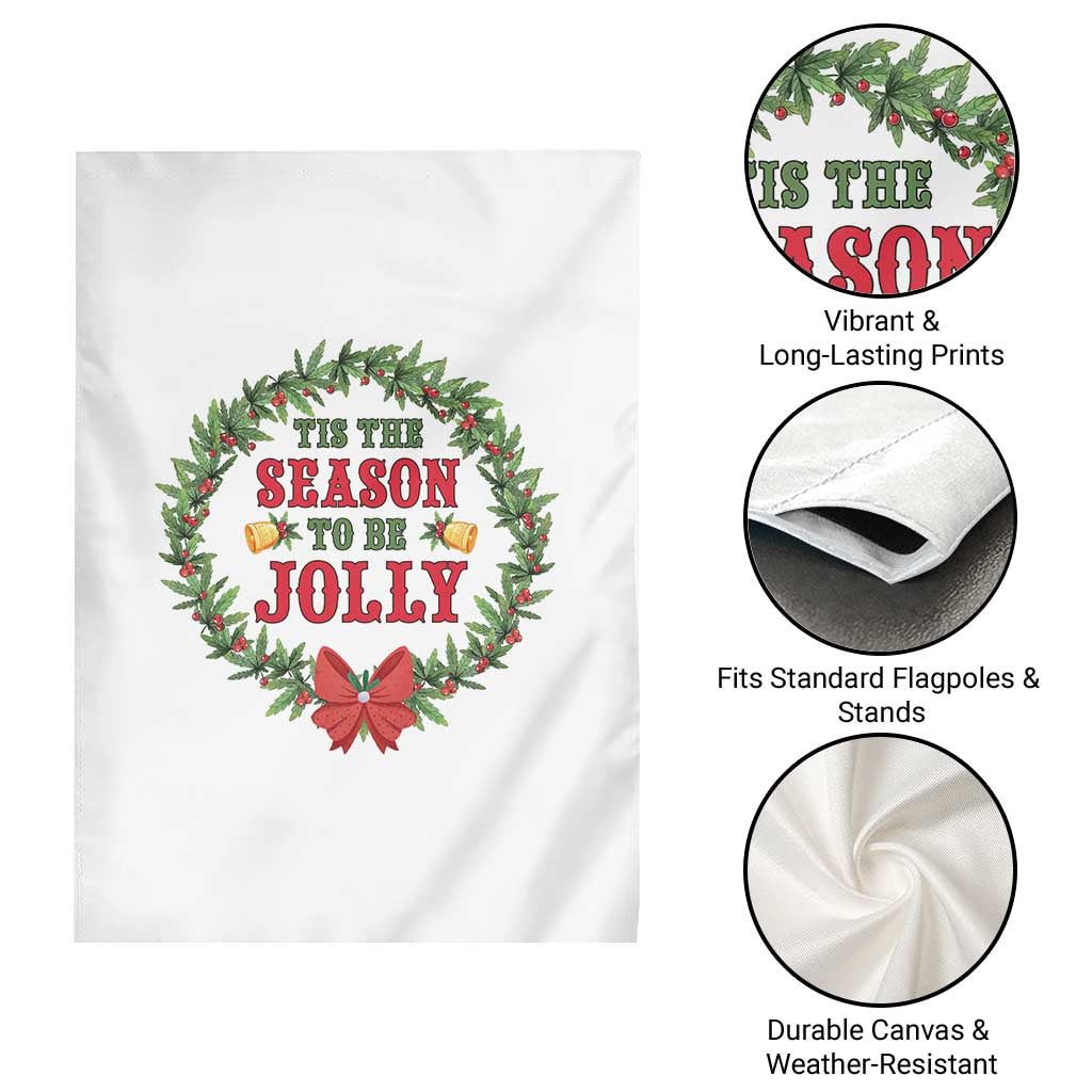 Funny Weed Christmas Garden Flag Tis The Season To Be Jolly Xmas Wreath TS11 Print Your Wear