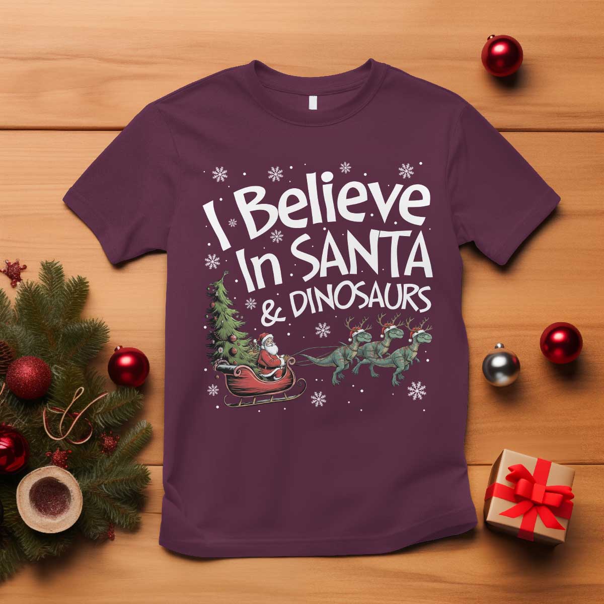 Funny Christmas Dino T Shirt I Believe In Santa And Dinosaur TS11 Maroon Print Your Wear