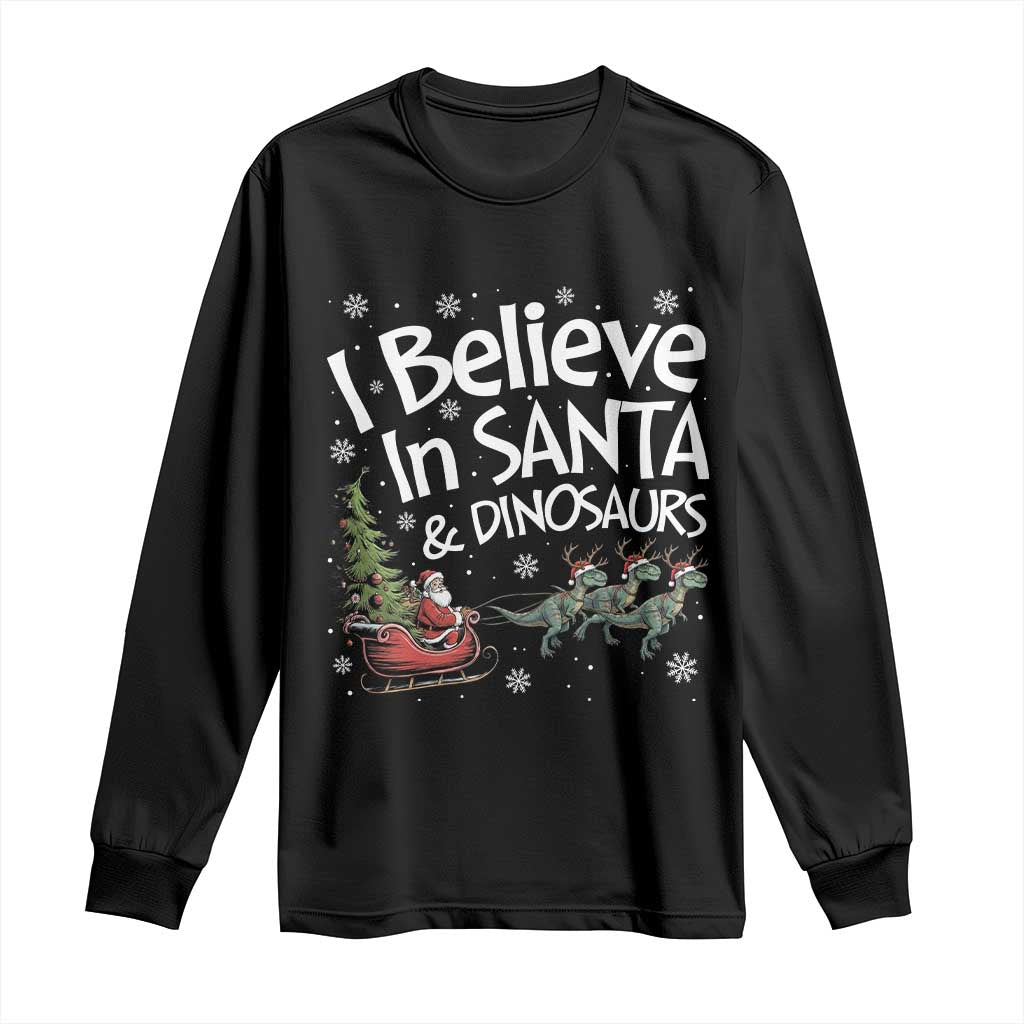 Funny Christmas Dino Long Sleeve Shirt I Believe In Santa And Dinosaur TS11 Black Print Your Wear
