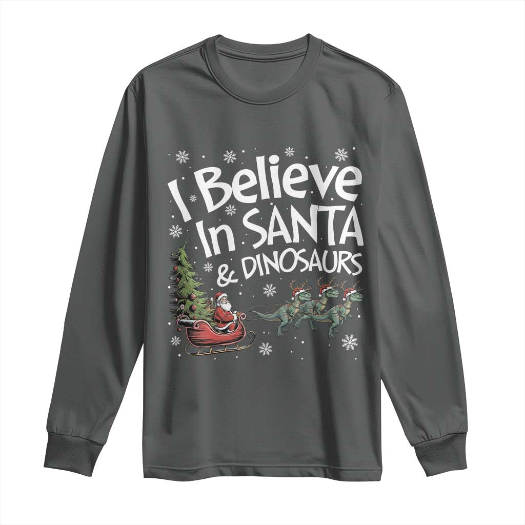 Funny Christmas Dino Long Sleeve Shirt I Believe In Santa And Dinosaur TS11 Dark Heather Print Your Wear