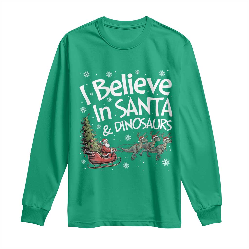 Funny Christmas Dino Long Sleeve Shirt I Believe In Santa And Dinosaur TS11 Irish Green Print Your Wear