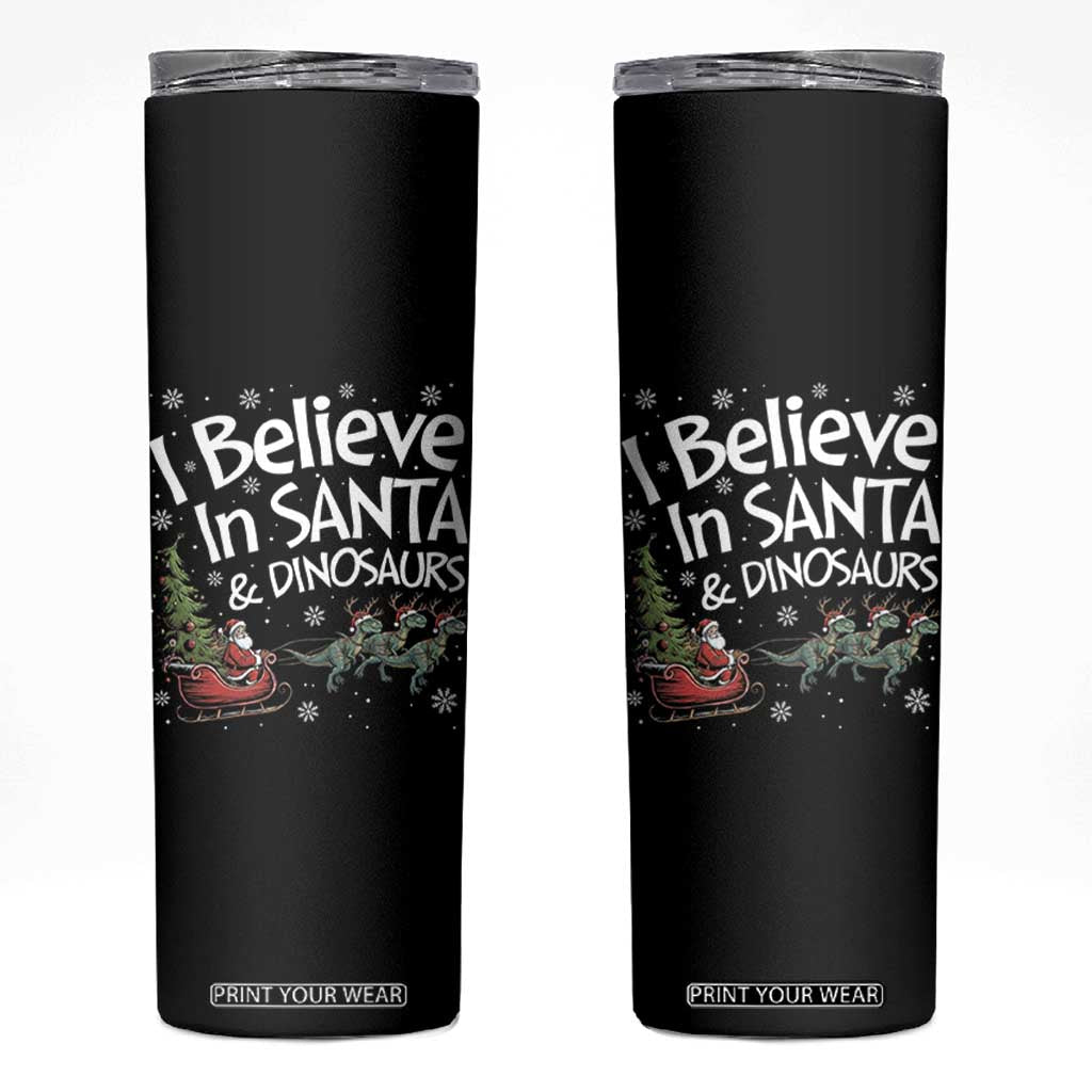 Funny Christmas Dino Skinny Tumbler I Believe In Santa And Dinosaur TS11 Black Print Your Wear