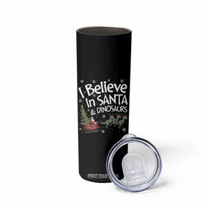 Funny Christmas Dino Skinny Tumbler I Believe In Santa And Dinosaur TS11 Print Your Wear