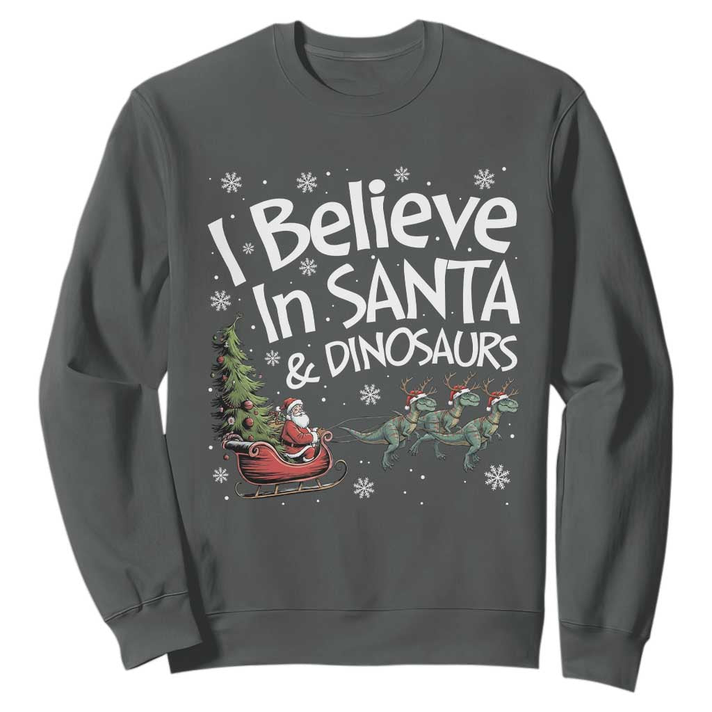 Funny Christmas Dino Sweatshirt I Believe In Santa And Dinosaur TS11 Dark Heather Print Your Wear