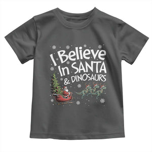 Funny Christmas Dino Toddler T Shirt I Believe In Santa And Dinosaur TS11 Dark Heather Print Your Wear