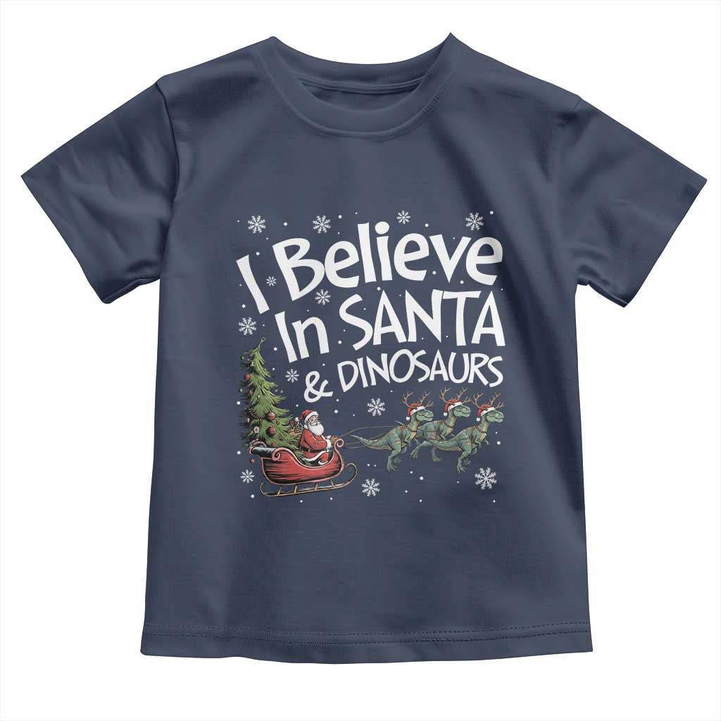 Funny Christmas Dino Toddler T Shirt I Believe In Santa And Dinosaur TS11 Navy Print Your Wear
