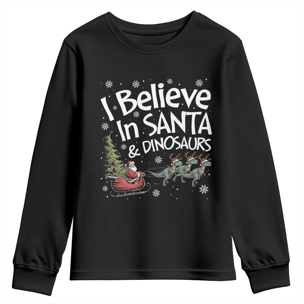Funny Christmas Dino Youth Sweatshirt I Believe In Santa And Dinosaur TS11 Black Print Your Wear