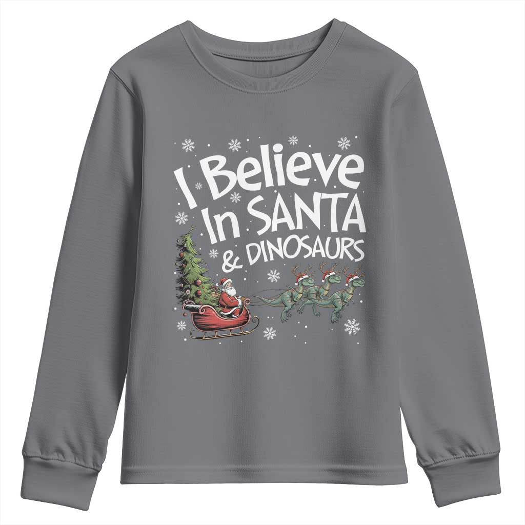 Funny Christmas Dino Youth Sweatshirt I Believe In Santa And Dinosaur TS11 Charcoal Print Your Wear