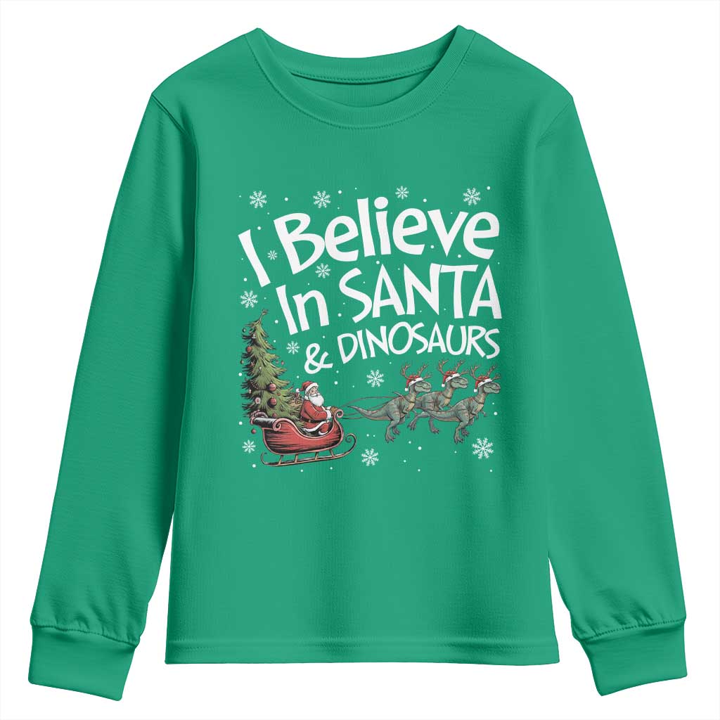 Funny Christmas Dino Youth Sweatshirt I Believe In Santa And Dinosaur TS11 Irish Green Print Your Wear