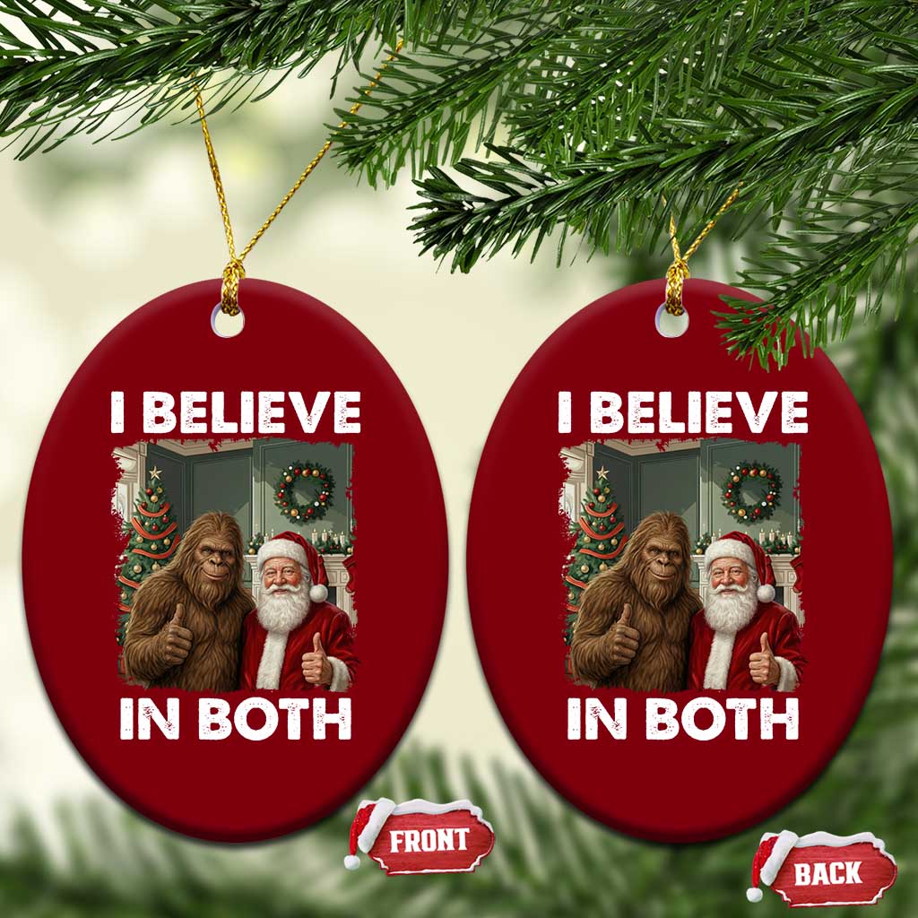 Funny Christmas Santa Bigfoot Ceramic Ornament I Believe In Both Xmas Holiday TS11 Print Your Wear