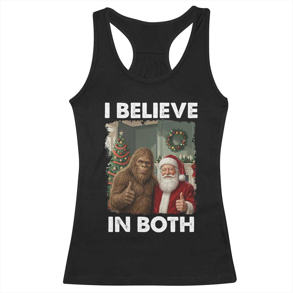 Funny Christmas Santa Bigfoot Racerback Tank Top I Believe In Both Xmas Holiday TS11 Black Print Your Wear
