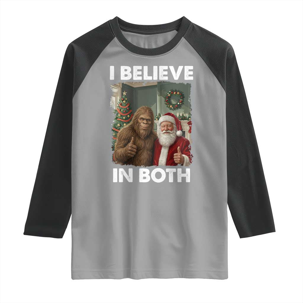 Funny Christmas Santa Bigfoot Raglan Shirt I Believe In Both Xmas Holiday TS11 Sport Gray Black Print Your Wear